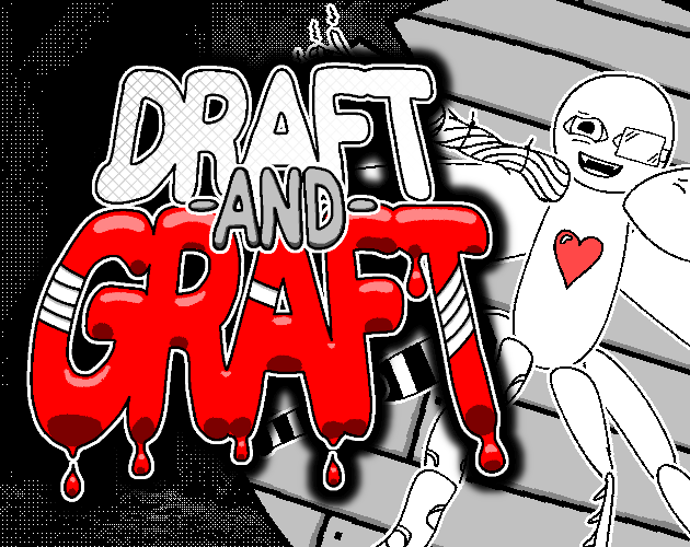Draft and Graft
